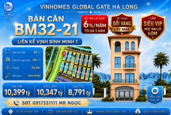 Liền Kề VIP Mặt Đại Lộ 60m l BM32-21 Vịnh Bình Minh 1- Vinhomes Global Gate Hạ Long – Vinhomes Hạ Long Xanh
